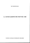 DE ROSA R. - La monetazione dei Papi nel 1600. Brescia, 1997. pp. 17, con ill. nel testo. brossura editoriale, buono stato.