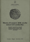 FENTI G. - Mostra di monete delle zecche minori lombarde. Cremona, 1979. Pp. 47, ill. Nel testo. Ril. Ed. Sciupata, interno buono stato.