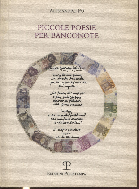 FO A. - Piccole poesie per Banconote. Firenze, 2001. pp. 75, tavv. a colori nel ...