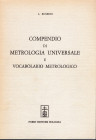 EUSEBIO L. - Compendio di metrologia universale e vocabolario metrologico. Bologna, 1967. Pp. 79, tavv. 18. di monete mondiali Ril. Ed. dorso sciupato...