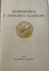AA.VV. Quaderni Ticinesi. Numismatica e Antichità Classiche. Lugano 1978. Brossura ed. pp. 344, ill. In b/n. Indice: Silvestro, Fatima, Il cratere bro...