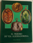 AA.VV. Il tesoro di via Alessandrina. Milano, 1990. Brossura ed. pp.115, ill. a colori. Ottimo stato