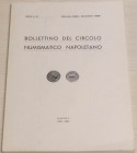 Bollettino del Circolo Numismatico Napoletano. Anno L-LI Gennaio 1965 Dicembre 1966. Brossura ed. pp. 150, tavv. 10 in b/n. Dall'Indice: Giovanni Bovi...