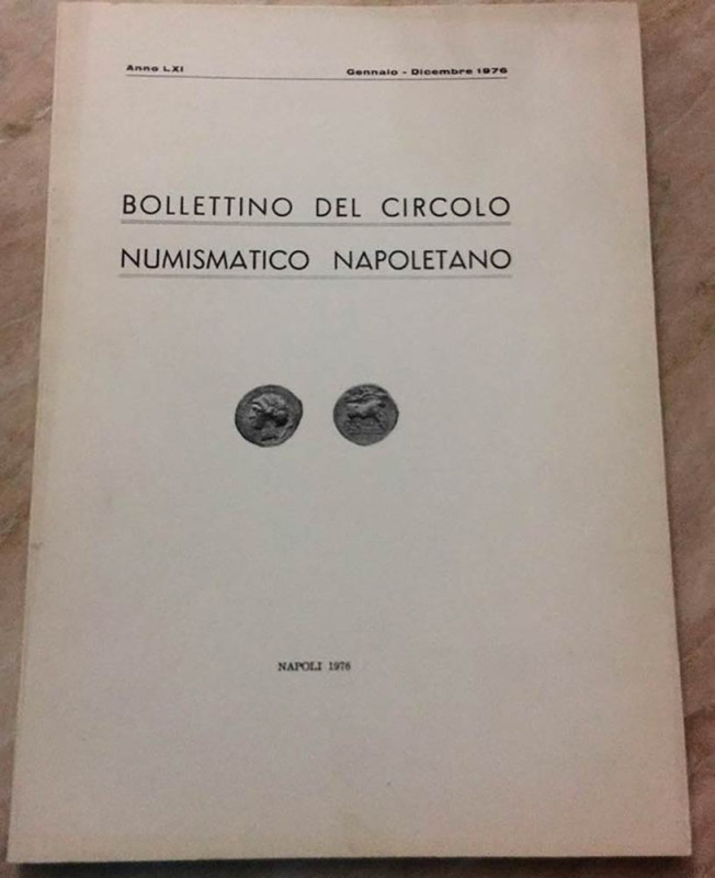 Bollettino del Circolo Numismatico Napoletano. Anno LXI Gennaio-Dicembre 1976. B...