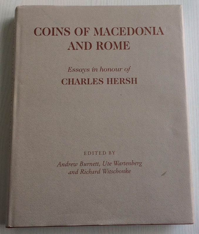 Burnett A. Witschonke R. Coins of Macedonia and Rome Essays in honour Charles He...