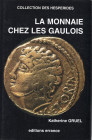 GRUEL K. - La monnaie chez les gaulois. Paris, 1989. pp. 179, tav. e ill. nel testo b\n. ril ed ottimo stato, raro.