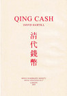 Hartill D., Qing Cash Royal Numismatic Society Special Publication No. 37. London 2003. Tela ed. con sovraccoperta, pp.316pp, tavv.172 in b/n. Nuovo