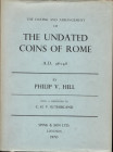HILL V. P. – SUTHERLAND C.H. V. - The dating and arragement of the undated coins of Rome. London, 1970. Pp. vi, 215, tavv. 2 nel testo. ril. ed. buono...