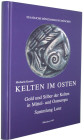 Kostial M. Kelten Im Osten Gold und Silber der Kelten in Mittel- und Osteuropa. Sammlung Lanz. Munchen 2003. Cartonato ed. pp. 195, ill. in b/n. Nuovo...