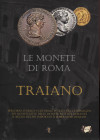 LEONI D. - Le monete di Roma. TRAIANO. Verona, s.d. pp. 68, ill. a colori nel testo e tavv. b\n. ril. ed. buono stato.