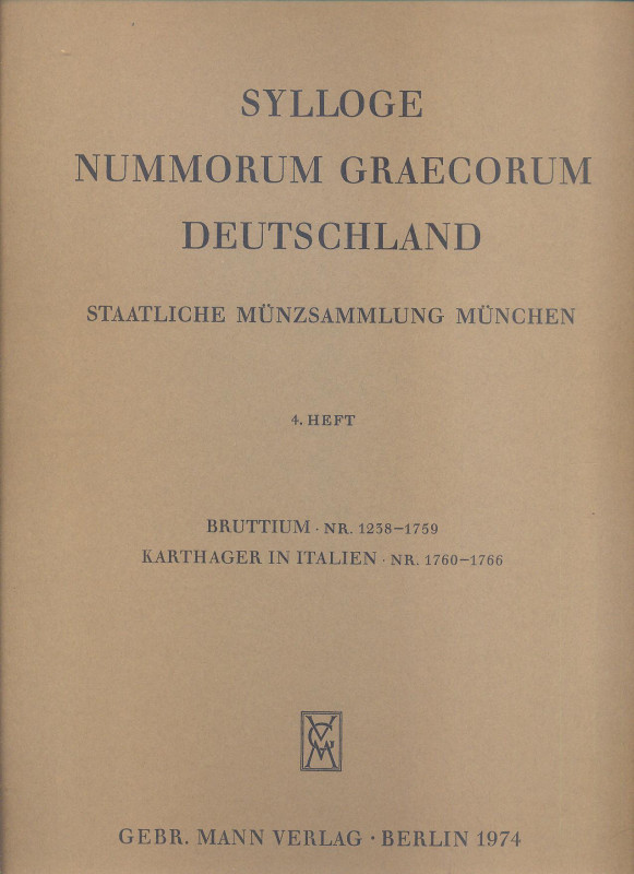 SYLLOGE NUMMORUM GRAECORUM. Staatliche munzsammlung Munchen. 4 Heft. Bruttium - ...