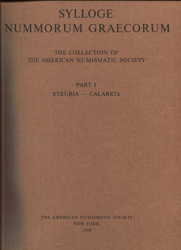 SYLLOGE NUMMORUM GRAECORUM. The collection of the American Numismatic Society. P...