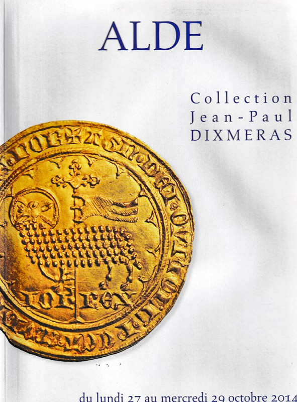 Alde, Collection Jean-Paul Dixmeras Paris, 27-29 October 2014.Brossura ed., lott...