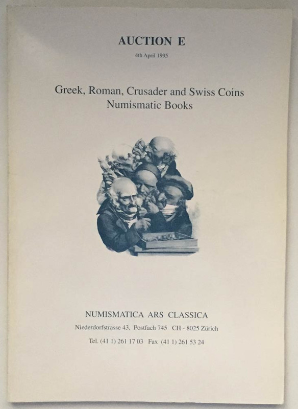 Nac - Numismatic Ars Classica. Auction E, Greek, Roman, Crusader and Swiss Coins...