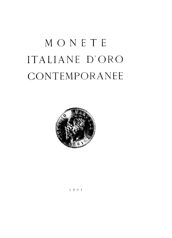 RATTO M. - Milano, 21 – Ottobre, 1961. Monete italiane d’oro contemporanee. Pp. ...
