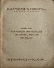 Rosenberg S. Katalog No. 71. Sammlung von Munzen und Medaillen des Mittelalters und der Neuzeit. Frankfurt 23 Marz 1932. Brossura ed. pp. 51, lotti 13...
