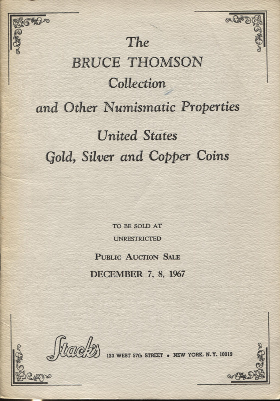 STACKS. – The Bruce Thomson collection and other numismatic properties. United S...