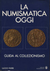 FERRI L. – La numismatica oggi. Guida al collezionismo. Milano, 1983. Pp. 232 + 32 tavv. fuori testo. ril.ed. Buono stato