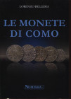 BELLESIA L. - Le monete di Como. Serravalle, 2011. pp. 138, tavole e ill. nel testo b\n. ril ed ottimo stato, importante lavoro dell'autore.