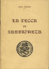 GUIDETTI G. - La zecca di Sabbioneta. Mantova, 1966. pp. 20, tavv. 3 + ill nel testo. ril ed. ed di 350 esemplari num. buono stato, raro.
