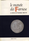 CROCICCHIO G. – Le monete dei Farnese . La zecca di Piacenza 1545 – 1731. Piacenza, 1989. Pp. 206, ill nel testo. ril. ed. buono stato.