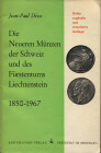 DIVO J. P. - Die Neueren munzen der Schweiz und des Furstentums Lichetenstein 1850 - 1967. Freiburg, 1968. pp.. 126, ill. nel testo. ril ed buono stat...