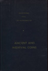 AA. VV. - Selection from The Numismatist. Ancient and medieval coin. By American Numismatic Association. Racine , 1960. pp. 318, centinaia di ill. b\n...