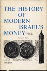 HAFFNER S. - The history of modern Israel's money. From 1917 to 1967. including State Medals and Palestine mandate. U.S.A. 1967. pp. 196, ill. nel tes...