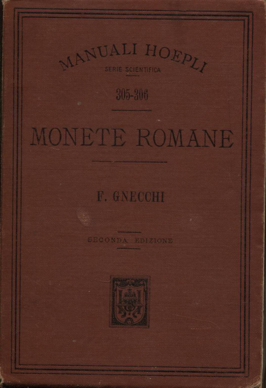 GNECCHI F. - Monete romane. Milano, 1900. pp. xxvii - 367, tavv. 25, + 90 ill. n...