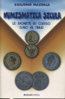 MAIORCA G. - Numismatica sicula. Le monete di corso fino al 1860. Catania, 2001. pp. 98 + 6, tavv. 24. ril ed ottimo stato.