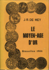 DE MEY J. R. – Le Moyen – Age d’or. Bruxelles, 1984. Pp. 376, con 2246 ill. nel testo. Ril. ed. buono stato. Ed. di 450 esemplari numerati.