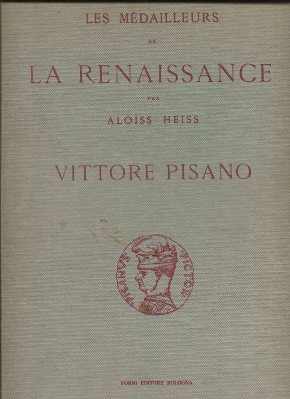 HEISS A. - Les medailleurs de la renaissance; VITTORE PISANO. Bologna, 1970. pp....