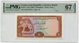 Yemen North 10 Buqshas 1966 (ND) PMG 67 EPQ
P# 4, N# 241959; # A/36 327721; UNC
