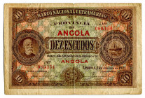 Angola 10 Escudos 1921
P# 58, N# 248191; # 080154; F