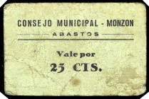 Monzón (Huesca). Consejo Municipal. Abastos. 25 céntimos. (T. falta) (KG. falta) (RGH. 3683). Cartón. Muy raro. BC+.