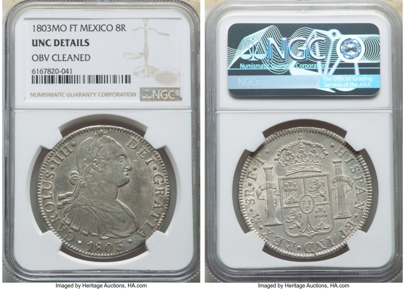 Charles IV 8 Reales 1803 Mo-FT UNC Details (Obverse Cleaned) NGC, Mexico City mi...