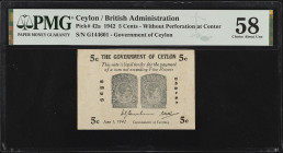 CEYLON. Government of Ceylon. 5 Cents, 1942. P-42a. PMG Choice About Uncirculated 58.
PMG comments "Minor Stains".

Estimate: $150.00- $300.00
