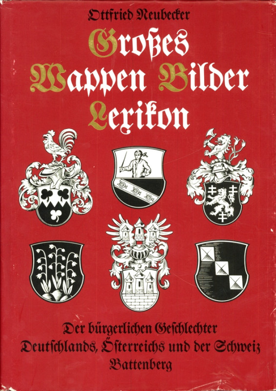 ALLGEMEIN. 
Heraldik. 
NEUBECKER, O. Großes Wappen-Bilder-Lexikon, Die bürgerl...