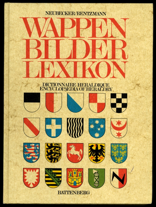 ALLGEMEIN. 
Heraldik. 
NEUBECKER / RENTZMANN. Wappen-Bilder-Lexikon 418 S. mit...