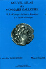 ANTIKE. 
Kelten. 
DELESTRÉE, L. / TACHE, M. Nouvel Atlas des Monnaies Gauloises Band III la Celtique, du Jura et des Alpes a la facade atlantique,17...