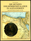 ANTIKE. 
Griechische Münzen römischer Zeit. 
FÖRSCHNER, G. Die Münzen der Römischen Kaiser in Alexandrien. Die Bestände des Münzkabinetts des Histor...