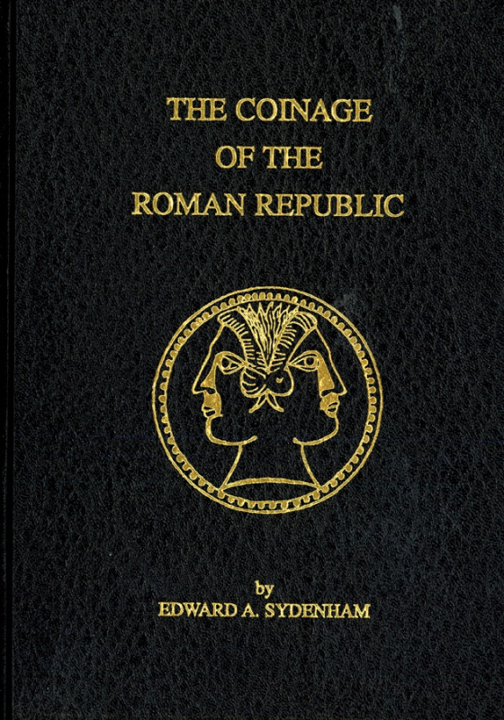 ANTIKE. 
Römer. 
SYDENHAM, E.A. The Coinage of the Roman Republic. LXIX, 343 S...