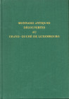 ANTIKE. 
Römer. 
WEILLER, R. Die Fundmünzen der römischen Zeit im Großherzogtum Luxemburg (FMRL), Berlin 1972. 616&nbsp;S., 42&nbsp;Tfn., 1&nbsp;Fal...