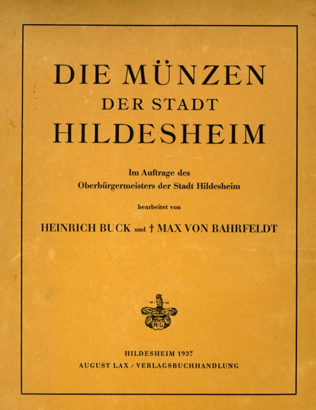 DEUTSCHE GEBIETE / NEUZEIT. 
Hildesheim. 
BUCK / BAHRFELDT. Die Münzen der Sta...