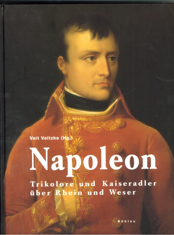 RHEINLAND-WESTFALEN. 
LOT. Veltske, V., Napoleon - Trikolore und Kaiseradler üb...