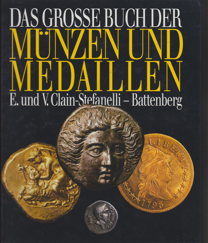 Allgemeine Numismatik. 
CLAIN-STEFANELLI, E. und V. Das grosse Buch der Münzen ...
