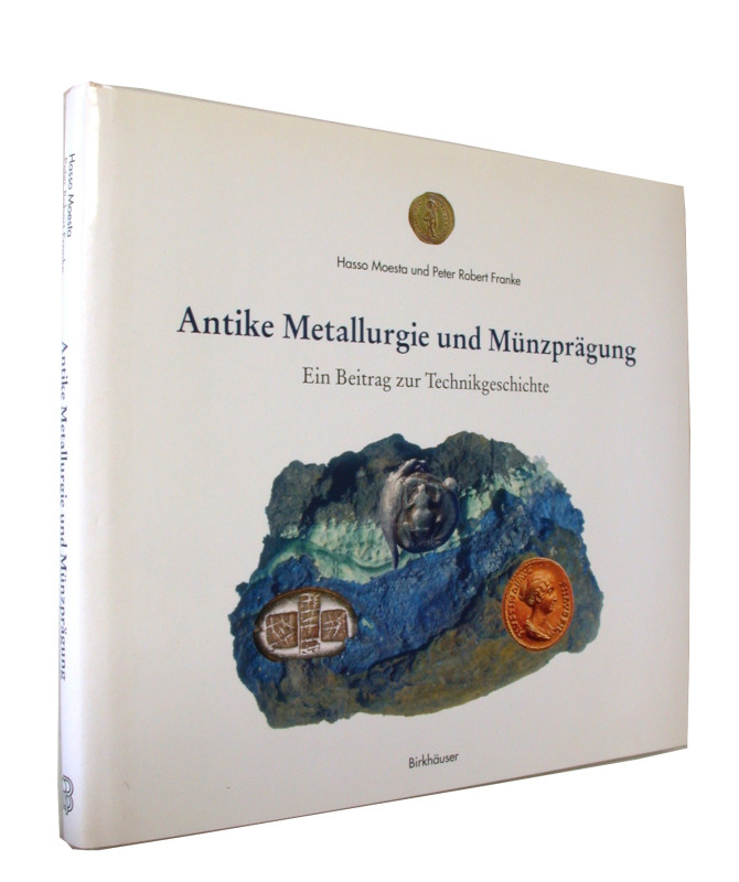 Allgemeine Numismatik. 
MOESTA, H./FRANKE, P.R. Antike Metallurgie und Münzpräg...