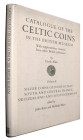 Antike Numismatik. 
ALLEN, D./ KENT, J./ MAYS, M. Catalogue of the Celtic Coins in the British Museum. Vol. II: Silver Coins of N. Italy, S. and Cent...