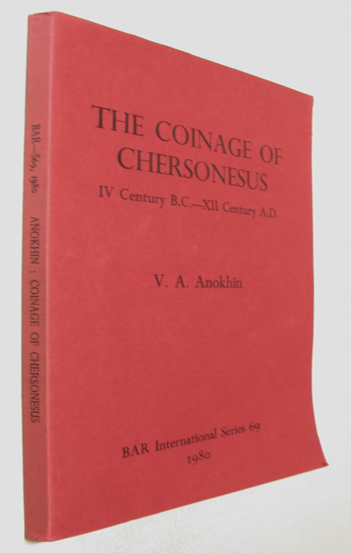 Antike Numismatik. 
ANOKHIN, V. A. The Coinage of the Chersonesus IV Century B....