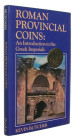 Antike Numismatik. 
BUTCHER, K. Roman Provincial Coins: An Introduction to the Greek Imperials. London 1988. 138 S., 8 Tf., Textabb. Gln. I 400,00&nb...